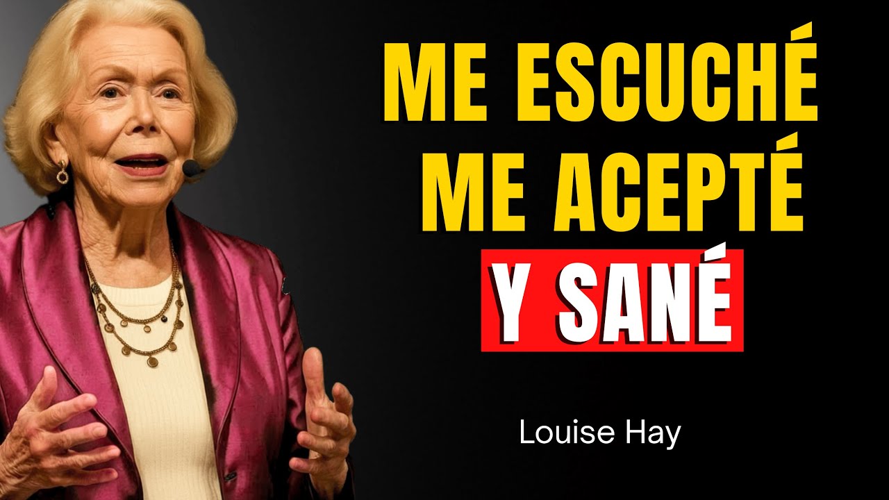 Cómo Sanar tu Cuerpo y tu Mente desde las Emociones – Louise Hay | Desarrollo Personal y Salud