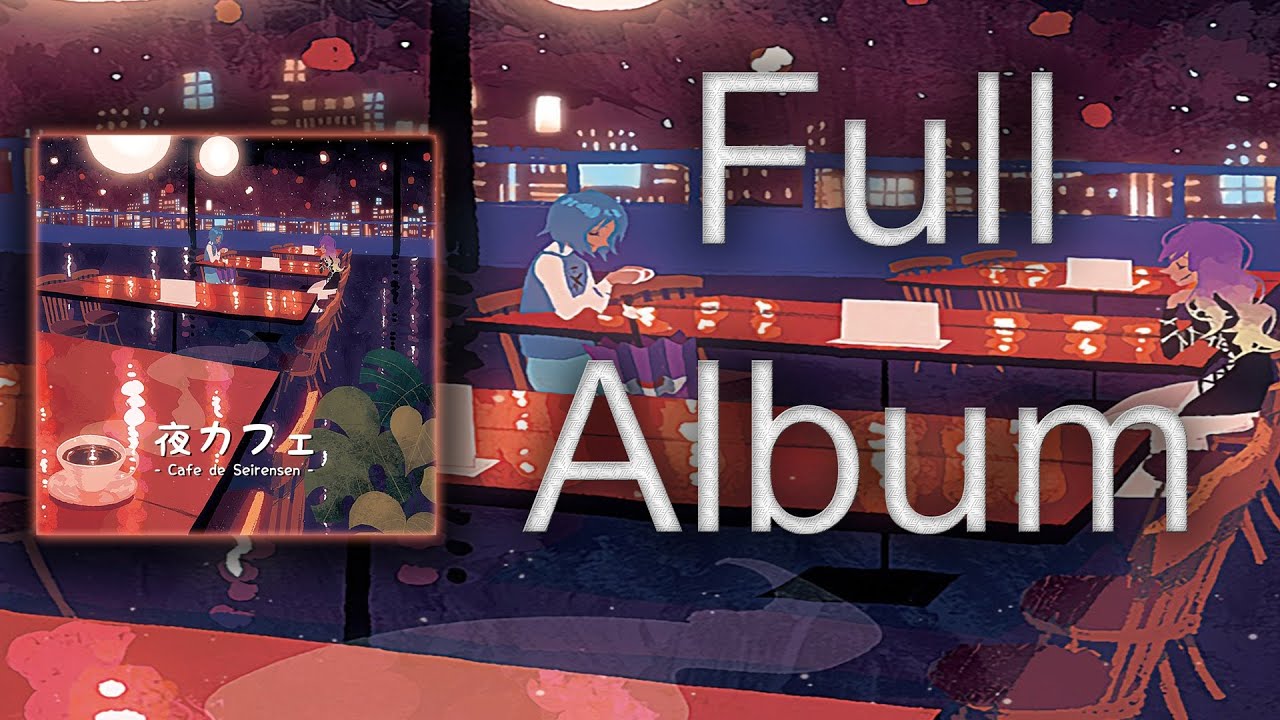 DDBY - Night Cafe - Cafe de Seirensen - (FULL ALBUM)