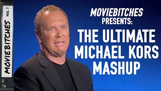 The Ultimate Michael Kors Project Runway Mashup | MovieBitches