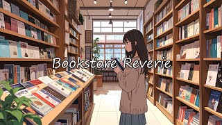 Bookstore Reverie: a LOFI hip-hop that transports you to the serene world of a quaint bookstore