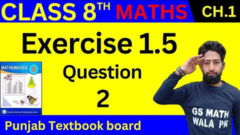 math class 8 chapter 1 exercise 1.5 Q.2 | class 8 math chapter 1 ex 1.5 Q.2 by GS Math Wala PK