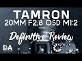 Tamron 20mm F2.8 OSD M1:2 Definitive Review | 4K