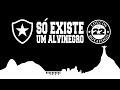 S existe um alvinegro letra  loucos pelo botafogo