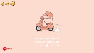Nhạc Lofi Chill Yêu Đời - Playlist Nhạc Chill Hot TikTok Tháng 12 - Speed Up Cho Ngày Mới Vui Vẻ