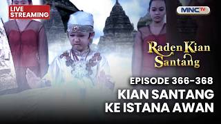 🔴KIAN SANTANG KE ISTANA AWAN | LIVE RADEN KIAN SANTANG | 11 MEI 2026