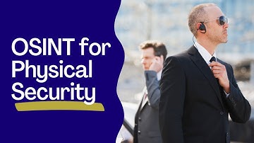 OSINT for Physical Security: Chris Story, MBA