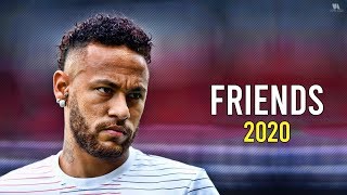 Neymar Jr ► Friends - Marshmello ● Magic Skills & Goals 2019/20 | HD