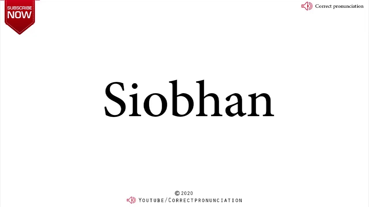 How to Pronounce Siobhan - Pronounce it right! #correctpronunciation ...