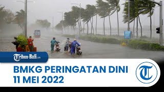 Info Cuaca BMKG Rabu 11 Mei 2022: Hujan Melanda 28 Wilayah di Indonesia