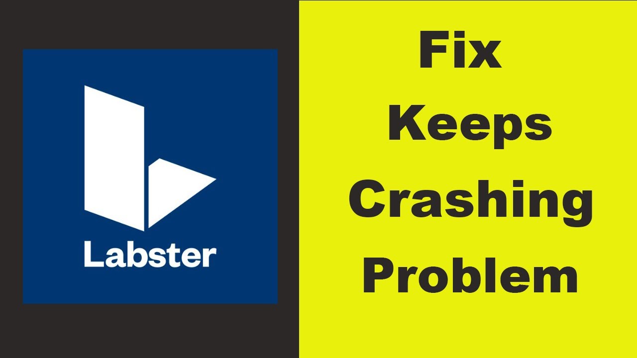 Fix "Labster" App Keeps Crashing Problem Android & Ios ...