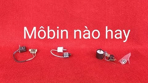 Môbin Nào Tốt Hơn - Nhạc Cụ Tuấn Dương|| 0987293285