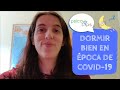 Dormir bien en época de COVID-19