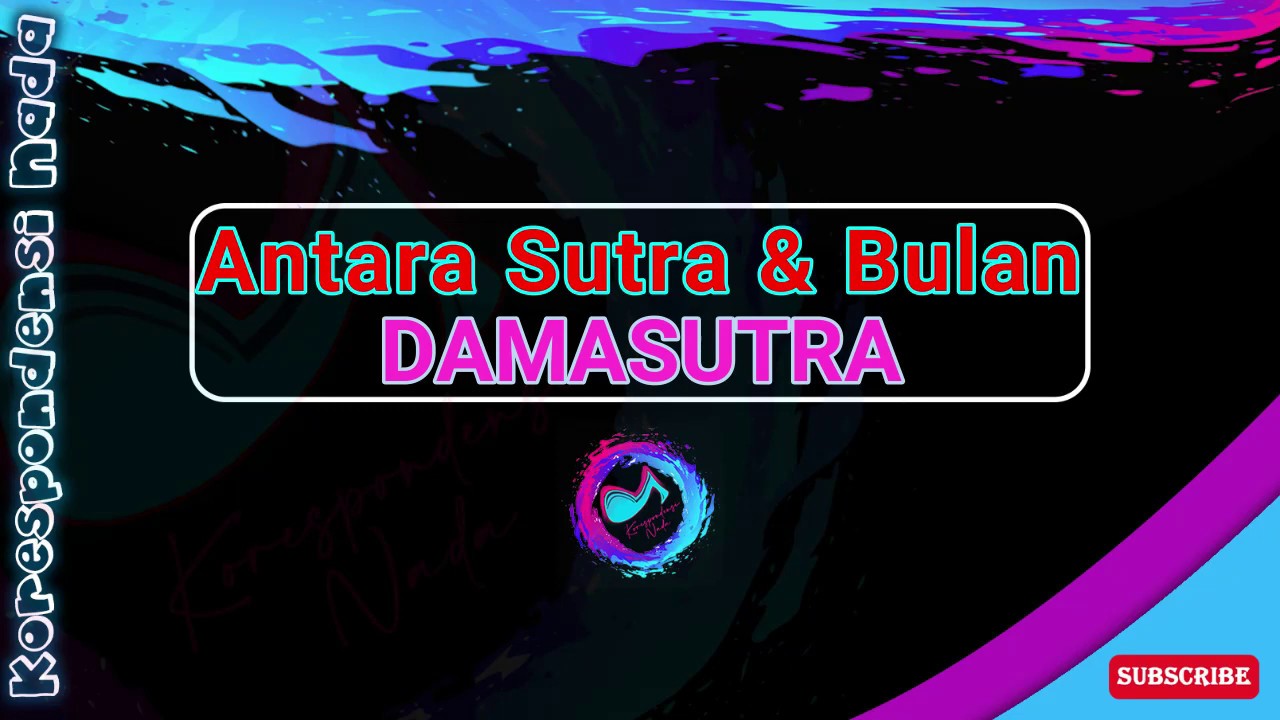 Antara Sutra Dan Bulan Damasutra Lirik Youtube