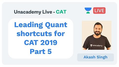 Leading Quant shortcuts for CAT 2019 Part 5 by Akash Singh