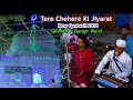 Tere chehere ki jiyarat qawwali 2018 qawwalqamar warsi from kanpur