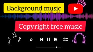 Download copyright free music | copyright free music | ব্যাকগ্রাউন্ড মিউজিক ডাউনলোড করুন | music