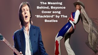 The Meaning Behind Beyoncé Epic Cover of the Classic Song 