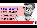 Psychopaths Communicate Perfectly With These 9 Subtle Ways