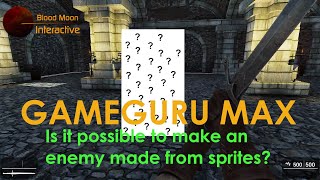 Can You Make a Sprite Enemy in GameGuru Max