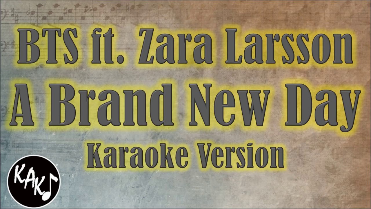 BTS ft. Zara Larsson A Brand New Day Karaoke Instrumental Lyrics