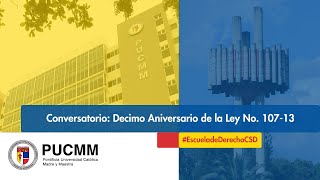 &quot;DECIMO ANIVERSACION DE LA LEY NO. 107-13&quot;