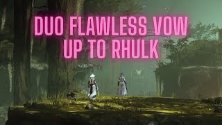 Duo Flawless to Rhulk (Vow of the Disciple)