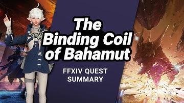 FFXIV The Binding Coil of Bahamut Story - A Complete Quest Summary