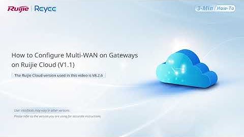 Configure Multi WAN on Gateways on Ruijie Cloud V1 1