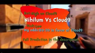 Nihilum Vs Cloud9 CS:GO Lounge Predictions 05-06-2015