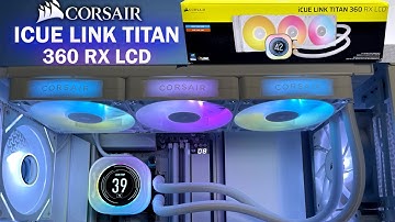 How To Install iCUE LINK TITAN 360 RX LCD Liquid CPU Cooler