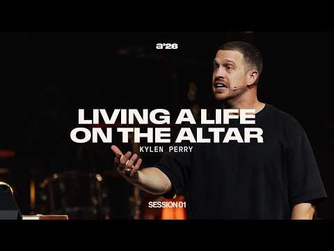 Living a Life on The Altar | Kylen Perry | Awaken '26 | Session 1