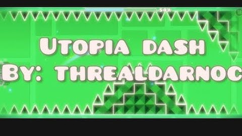 Geometry dash 2.2 | utopia dash