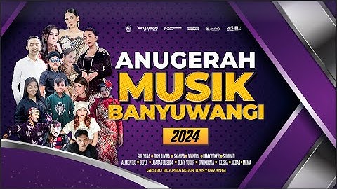 LIVE | MALAM PENGHARGAAN ANUGERAH MUSIK BANYUWANGI 2024