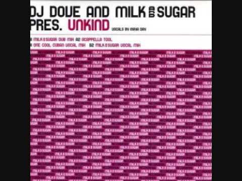 DJ DOVE & MILK & SUGAR - UNKIND (Winter 2006-07)