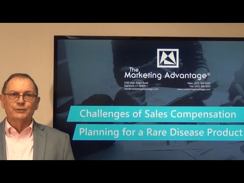 Challenges of Sales Compensation Planning for a Rare Disease Product | The Marketing Advantage