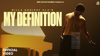 My Definition (Official Video) | Billa Sonipat Ala | Lakshay Malik | New Haryanvi| Arvindr K' Gautam