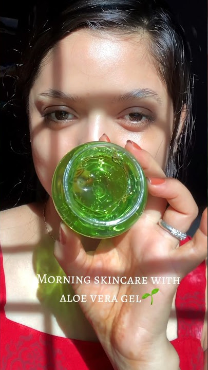 Morning skincare with aloe vera gel 🌱 #shorts #youtubeshorts #shortsvideo