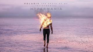 Polaris - Hypermania (Instrumental Audio Stream)