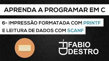 6- Impressão formatada com "printf" e leitura de dados com "scanf"
