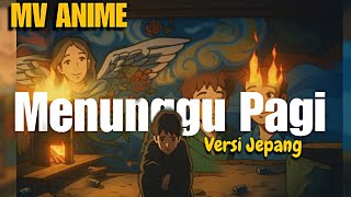 Waiting for the Morning Anime MV | Japanese Version (Original by Peterpan)