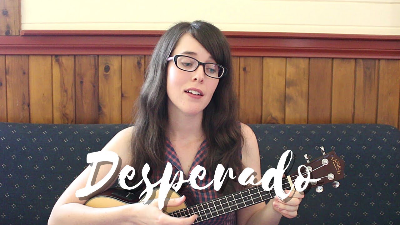 Desperado - Eagles (Ukulele Cover)