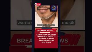 Kabar Duka Iwan Zen Meninggal Dunia  Mantan Vokalis Halmahera Band Berpulang