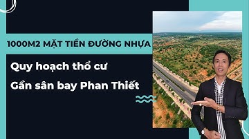 1000m2 mặt tiền đường nhựa quy hoạch thổ cư gần sân bay Phan Thiết | Hiệp Bất Động Sản