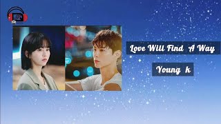 Ost - Good Boy -(Love Will Find A Way)  Young k أغنية مسلسل ولد جيد