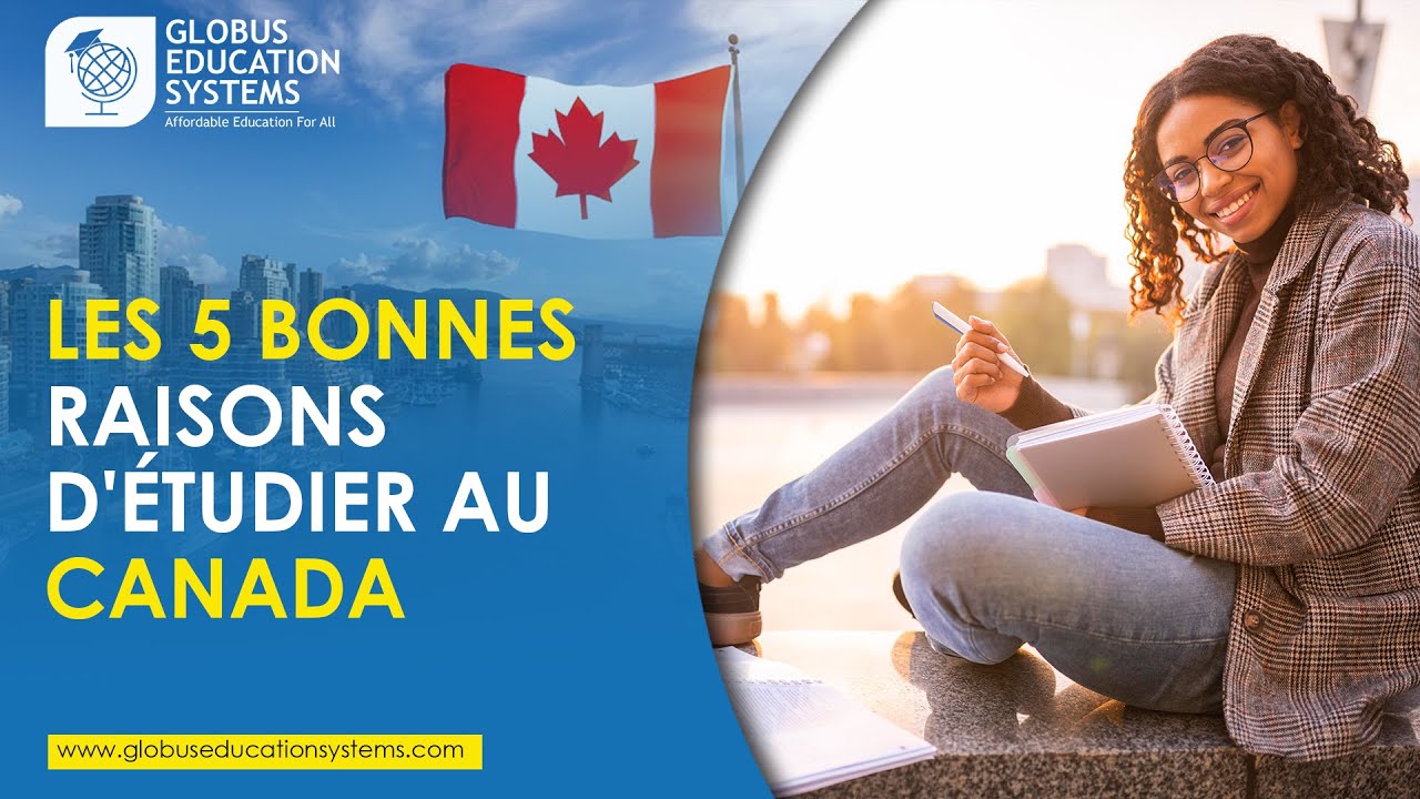 Les 5 bonnes raisons d'étudier au Canada - YouTube