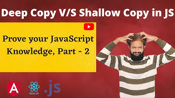 Accept this challenge !! answer 3 questions on Deep copy - Shallow copy Part - 2 ( Ep - 3)