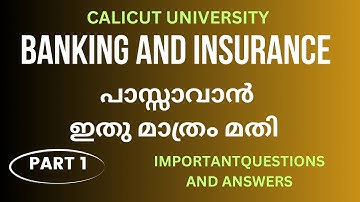 BANKING AND INSURANCE / IMPORTANT QUESTIONS AND ANSWERS / PART 1/BCOM, BBA/CALICUT UNIVERSITY