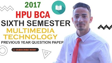 🌱 HPU BCA Multimedia Technology Sixth semester Previous Year Question paper 2017 | Hpu Bca #hpubca