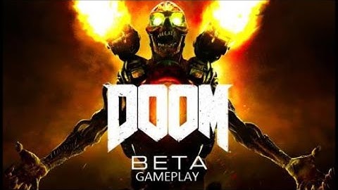 DOOM Closed Beta Gameplay