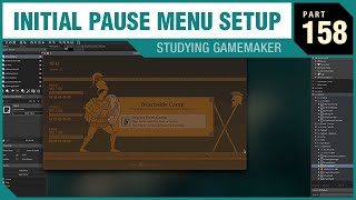 Studying GameMaker - PART 158 - INITIAL PAUSE MENU SETUP (🔇 NO MIC)